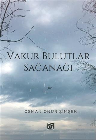 Vakur Bulutlar Sağanağı | Osman Onur Şimşek | Kutlu Yayınevi