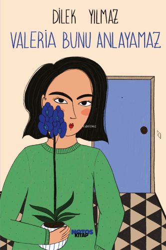 Valeria Bunu Anlayamaz | Dilek Yılmaz | Notos Kitap