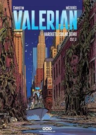 Valerian Cilt 1; Hareketli Sular Şehri | Pierre Christin | Yapı Kredi 