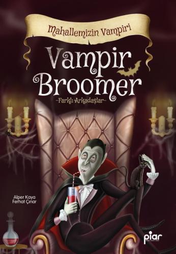 Vampir Broomer - Mahallemizin Vampiri;-Farklı Arkadaşlar- | Alper Kaya