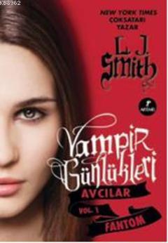 Vampir Günlükleri Avcılar Vol 1 | L. J. Smith | Artemis Yayınları