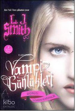 Vampir Günlükleri & Dönüş-Çöken Karanlık 3. Kitap | L. J. Smith | Arte