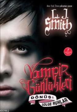 Vampir Günlükleri & Dönüş-Gölge Ruhlar; 4. Kitap | L. J. Smith | Artem