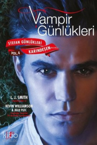 Vampir Günlükleri: Karındeşen - Stefan Günlükleri Vol 4 | L. J. Smith 