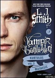 Vampir Günlükleri Kurtuluş Maskesiz; Vol 3 | L. J. Smith | Artemis Yay