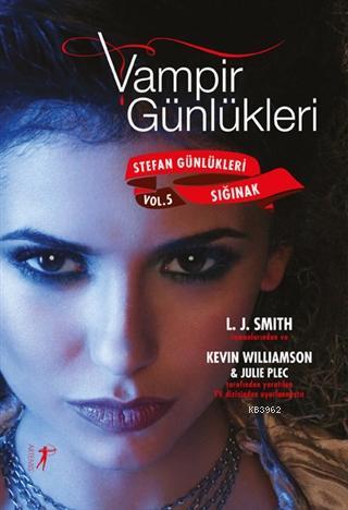 Vampir Günlükleri - Stefan Günlükleri Sığınak Vol.5 | Kevin Williamson