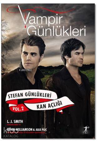 Vampir Günlükleri - Stefan Günlükleri Vol: 2 - Kan Açlığı | L. J. Smit