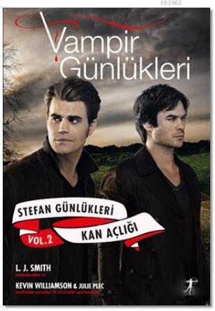 Vampir Günlükleri - Stefan Günlükleri Vol: 2 - Kan Açlığı | L. J. Smit