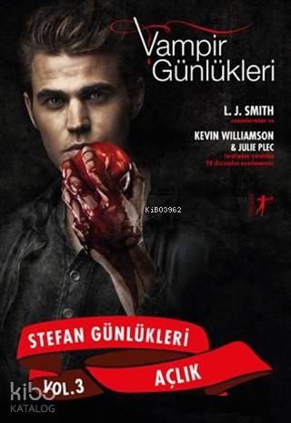 Vampir Günlükleri - Stefan Günlükleri Vol: 3 - Açlık | L. J. Smith | A