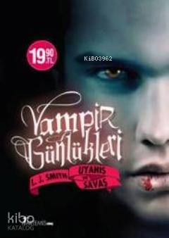 Vampir Günlükleri; Uyanış ve Savaş | L. J. Smith | Artemis Yayınları