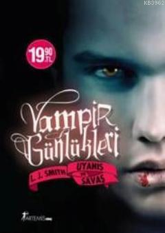 Vampir Günlükleri; Uyanış ve Savaş | L. J. Smith | Artemis Yayınları