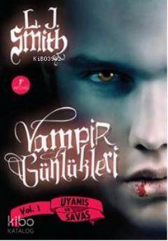 Vampir Günlükleri; Uyanış ve Savaş | L. J. Smith | Artemis Yayınları