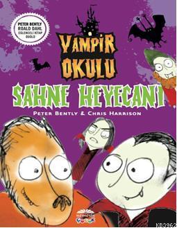 Vampir Okulu - Sahne Heyecanı | Peter Bently | Nemesis Kitap