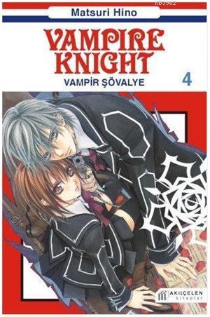 Vampir Şövalye 4 - Vampire Knight | Matsuri Hino | Akılçelen Kitaplar