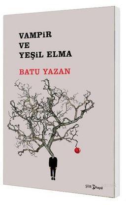 Vampir ve Yeşil Elma | Batuhan Yazan | Hayal Yayıncılık