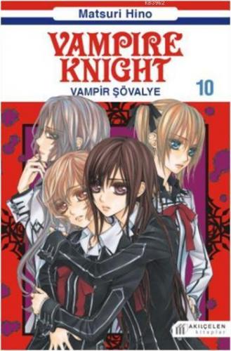 Vampire Knight - Vampir Şövalye 10 | Matsuri Hino | Akılçelen Kitaplar