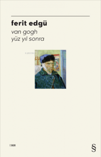 Van Gogh Yüz Yıl Sonra | Ferit Edgü | Everest Yayınları