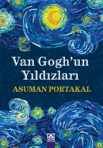 Van Gogh'un Yıldızları | Asuman Portakal | Altın Kitaplar