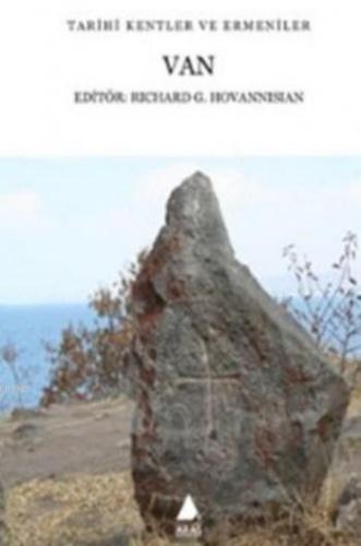 Van; Tarihi Kentler ve Ermeniler | Richard G. Hovannisian | Aras Yayın