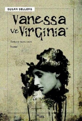 Vanessa ve Virginia | Susan Sellers | Sel Yayıncılık