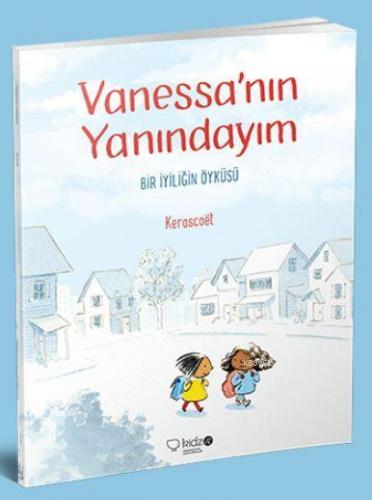 Vanessa'nın Yanındaydım; Bir İyiliğin Öyküsü | Kerascoet | Redhouse Ki