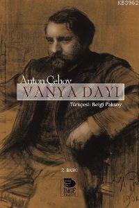 Vanya Dayı | Anton Pavloviç Çehov | İmge Kitabevi Yayınları