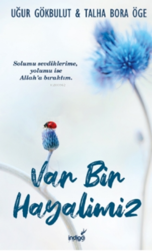 Var Bir Hayalimiz | Talha Bora Öge | İndigo Kitap