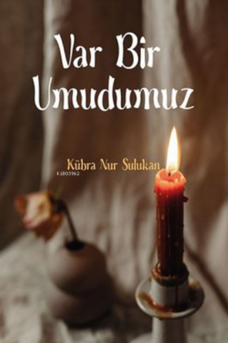 Var Bir Umudumuz | Kübra Nur Sulukan | Ritim Sanat Yayınları