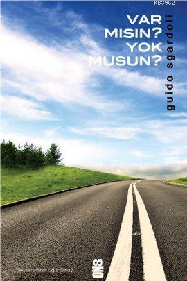 Var mısın Yok musun? | Guido Sgardoli | On8 Kitap