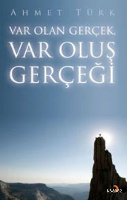 Var Olan Gerçek Var Oluş Gerçeği | Ahmet Türk | Cinius Yayınları