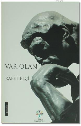 Var Olan | Rafet Elçi | Litera Yayıncılık