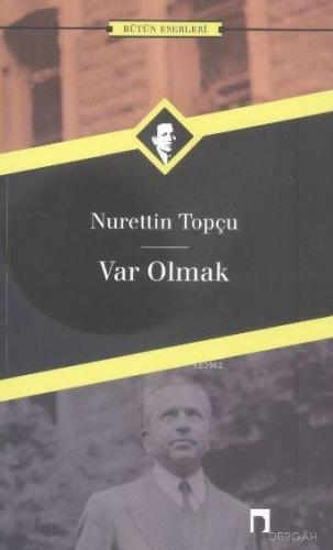 Var Olmak | Nurettin Topçu | Dergah Yayınları