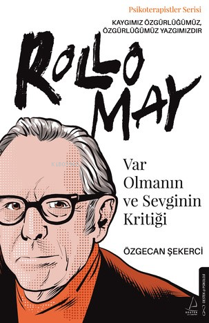 Var Olmanın ve Sevginin Kritiği;Rollo May | Özgecan Şekerci | Destek Y