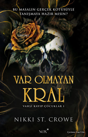 Var Olmayan Kral;Vahşi Kayıp Çocuklar 1 | Nikki St. Crowe | Nox Yayınl