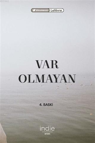 Var Olmayan | Lefevre | İndie Yayınları