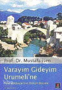 Varayım Gideyim Urumeline | Mustafa İsen | Kapı Yayınları