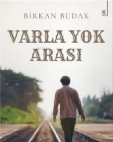 Varla Yok Arası | Birkan Budak | Karina Kitap