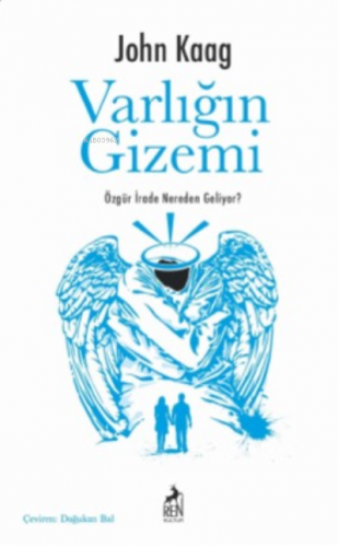 Varlığın Gizemi | John Kaag | Ren Kitap