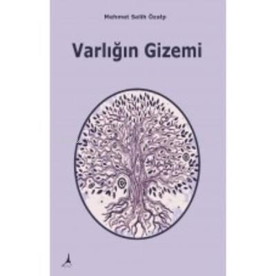 Varlığın Gizemi | Mehmet Salih Özalp | Alter Yayıncılık