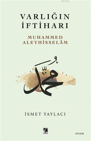 Varlığın İftiharı; Muhammed Aleyhisslam | İsmet Yaylacı | Bengisu Yayı