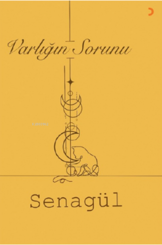 Varlığın Sorunu | Senagül | Cinius Yayınları