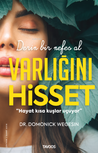 Varlığını Hisset ;Derin Bir Nefes Al | Domonick Wegesin | Tavoos