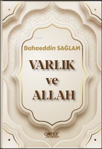 Varlık ve Allah | Bahaeddin Sağlam | Gülnar Yayınları