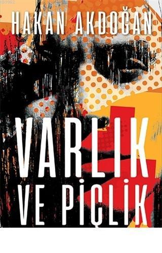 Varlık ve Piçlik | Hakan Akdoğan | Eksik Parça Yayınları