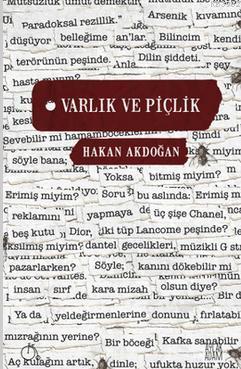 Varlık ve Piçlik | Hakan Akdoğan | Aylak Adam