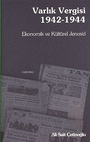 Varlık Vergisi 1942-1944 | Ali Sait Çetinoğlu | Belge Yayınları