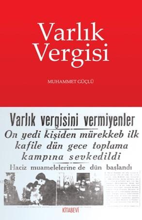 Varlık Vergisi | Muhammet Güçlü | Kitabevi Yayınları