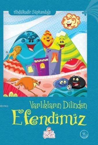 Varlıkların Dilinden Efendimiz | Abdülkadir Süphandağı | Nesil Yayınla