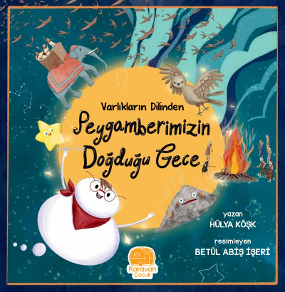 Varlıkların Dilinden Peygamberimizin Doğduğu Gece | Hülya Köşk | Karav