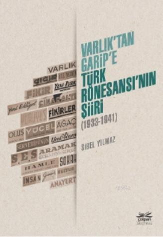 Varlık'tan Garip'e - Türk Rönesansı'nın Şiiri (1933 - 1941) | Sibel Yı